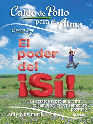 cover image of Caldo de pollo para el alma. El poder del SÍ